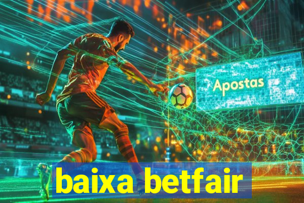 baixa betfair