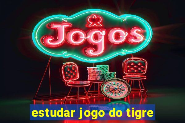 estudar jogo do tigre