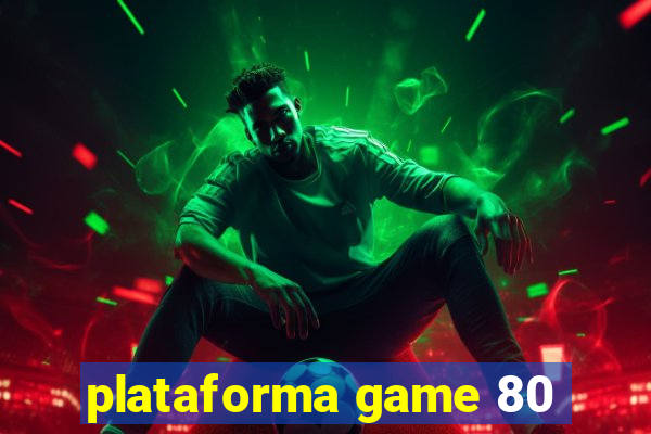 plataforma game 80