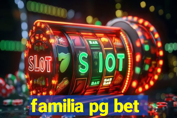 familia pg bet