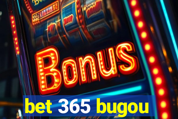 bet 365 bugou