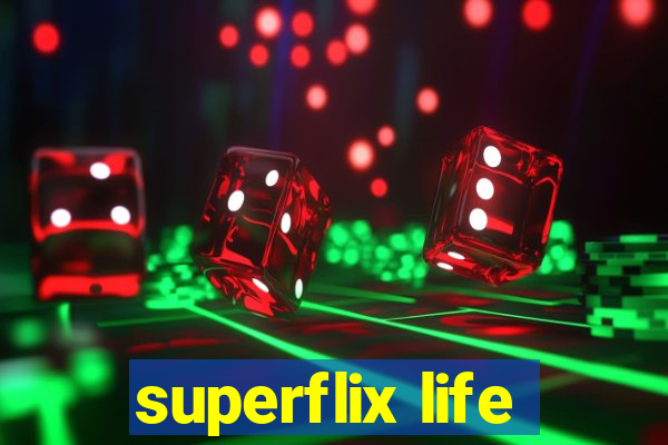 superflix life