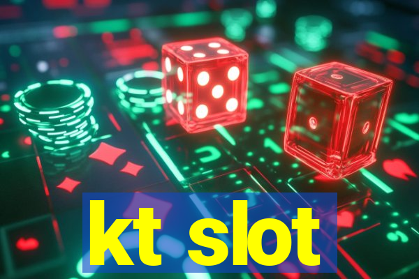 kt slot