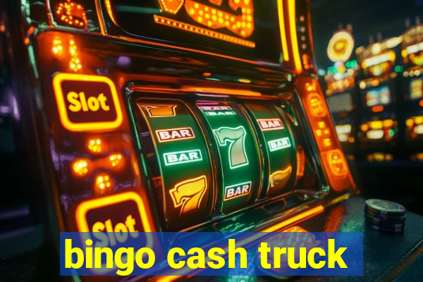 bingo cash truck