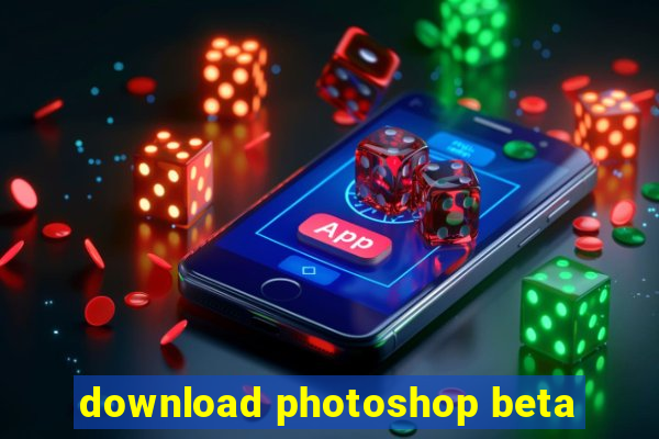 download photoshop beta