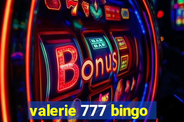 valerie 777 bingo