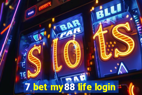 7 bet my88 life login