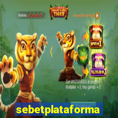 sebetplataforma