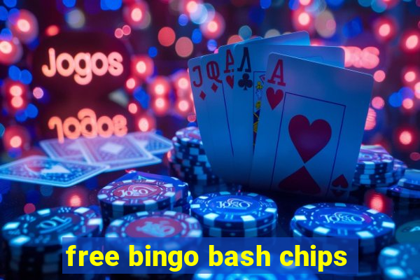 free bingo bash chips