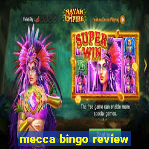 mecca bingo review