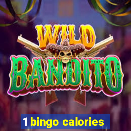 1 bingo calories