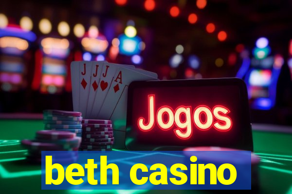 beth casino