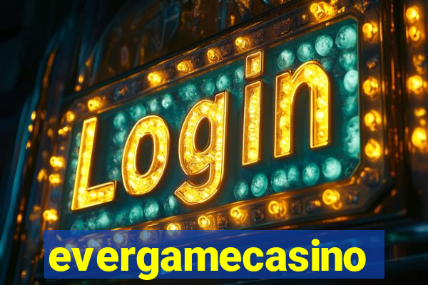 evergamecasino