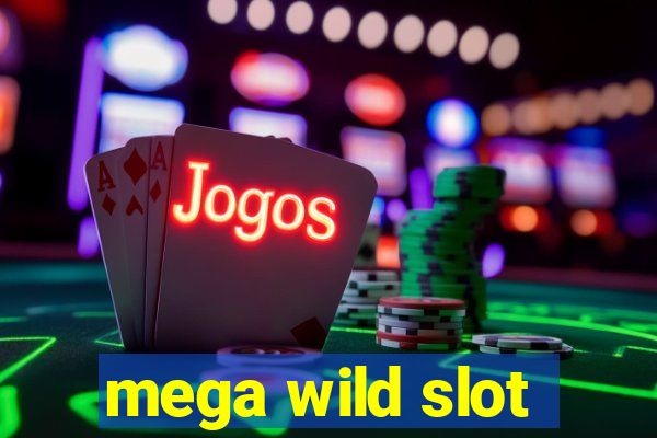 mega wild slot