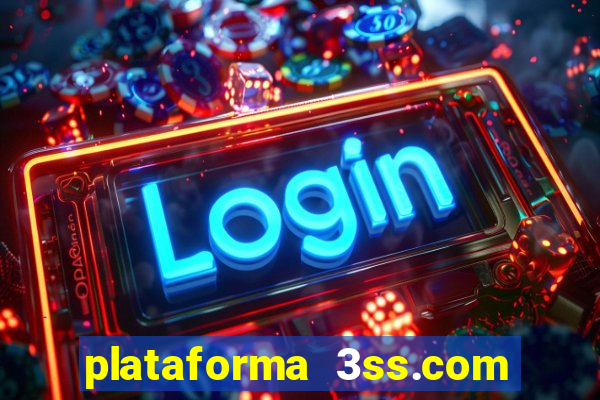 plataforma 3ss.com é confiável