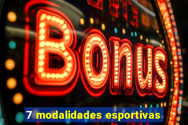 7 modalidades esportivas