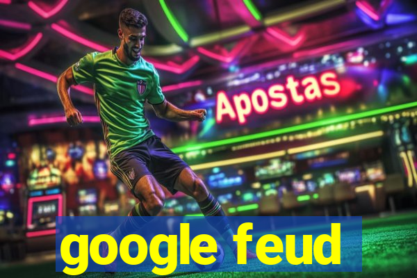 google feud