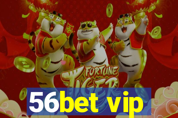 56bet vip