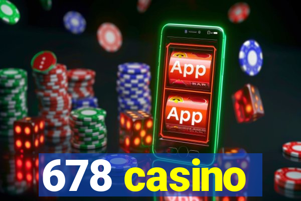 678 casino