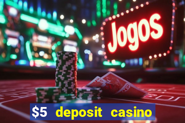 $5 deposit casino free spins nz