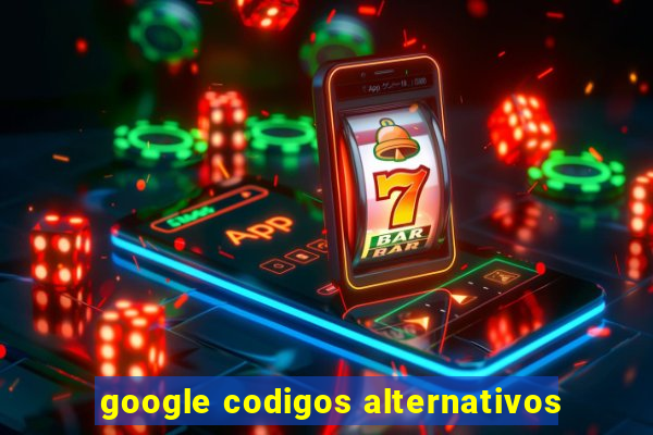 google codigos alternativos