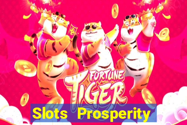 Slots Prosperity Jogo Cassino