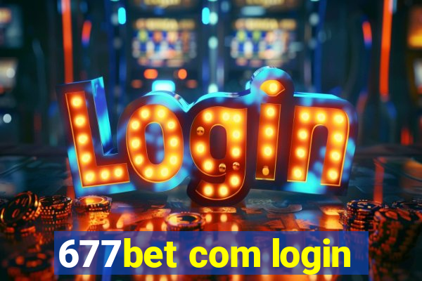 677bet com login