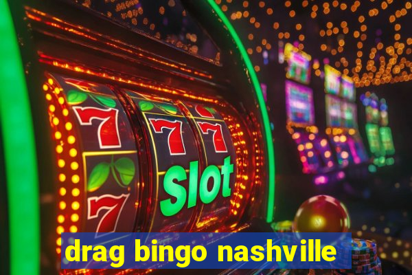 drag bingo nashville