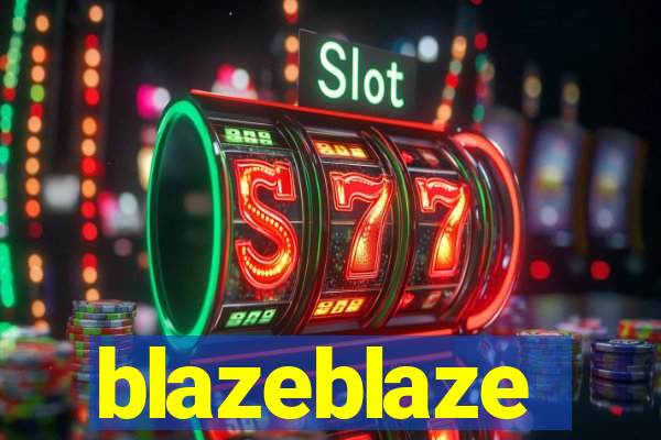 blazeblaze