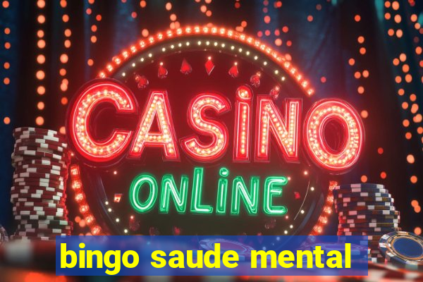 bingo saude mental