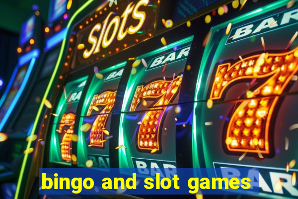 bingo and slot games