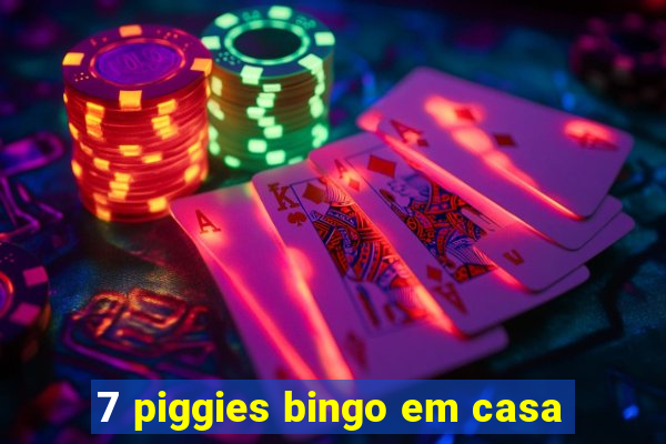 7 piggies bingo em casa