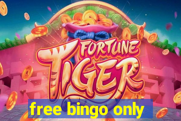 free bingo only