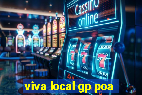 viva local gp poa