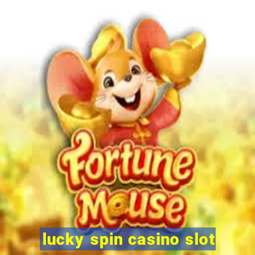 lucky spin casino slot