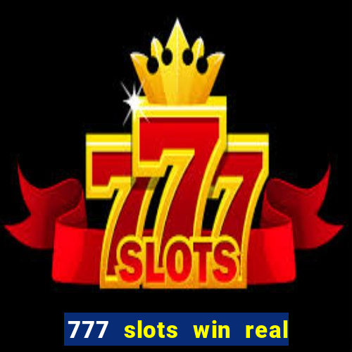 777 slots win real money india