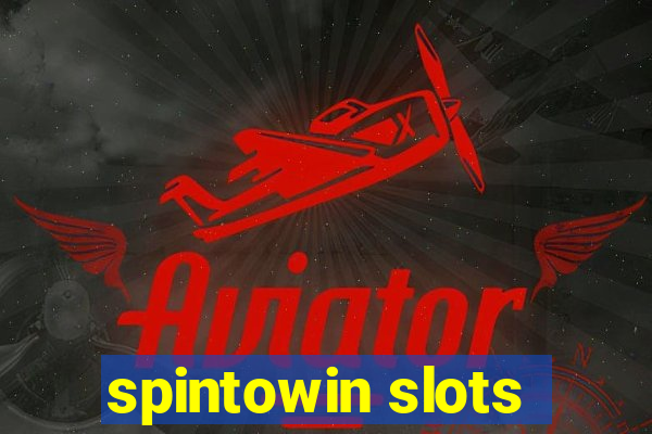 spintowin slots