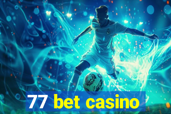 77 bet casino