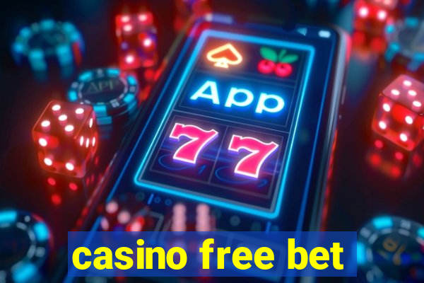 casino free bet