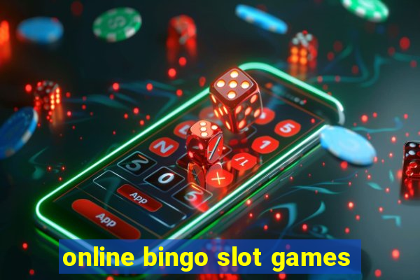 online bingo slot games