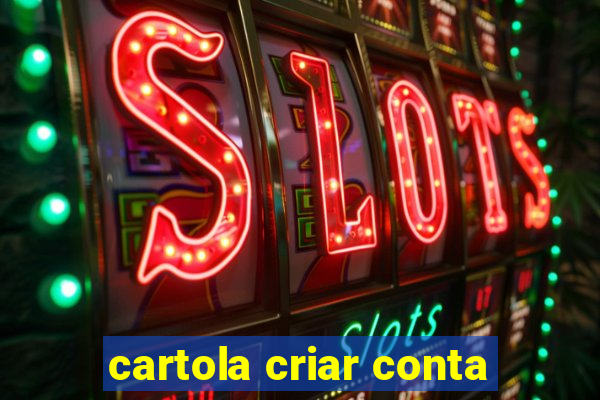 cartola criar conta