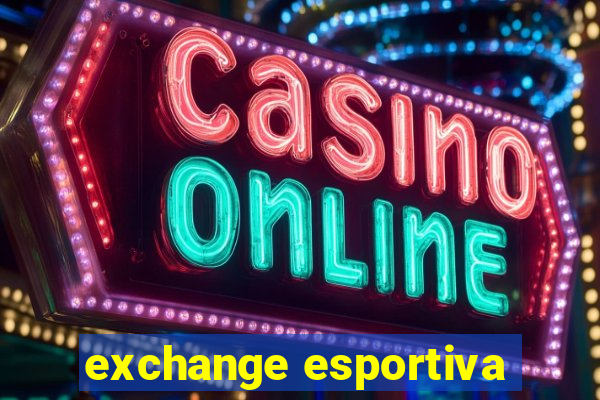 exchange esportiva