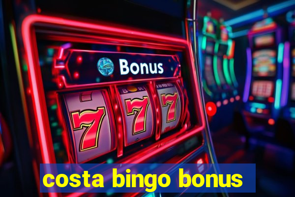 costa bingo bonus