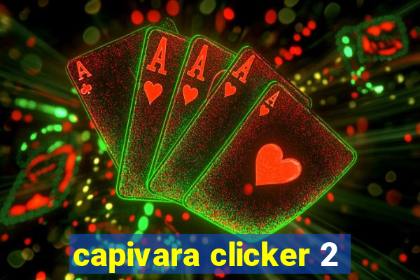 capivara clicker 2