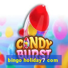 bingo holiday7 com