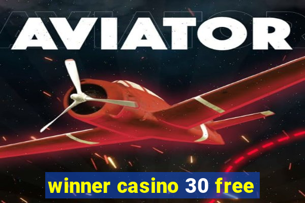 winner casino 30 free