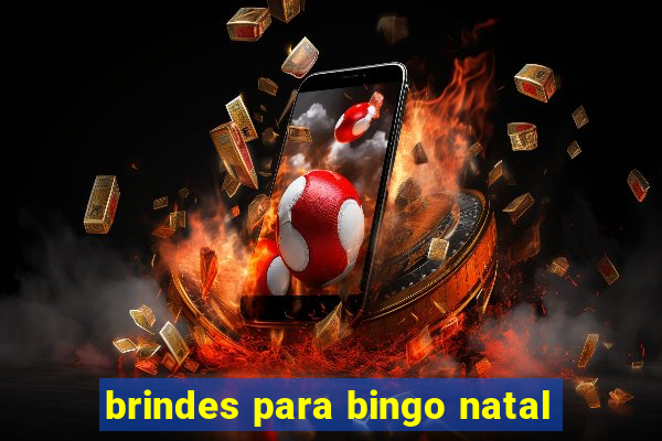 brindes para bingo natal