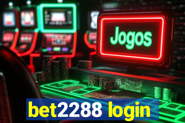 bet2288 login