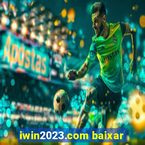 iwin2023.com baixar