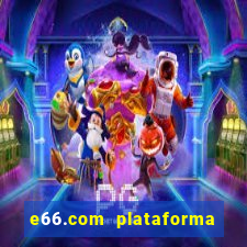 e66.com plataforma de jogos